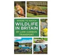 Where to Watch Wildlife in Britain - Dan Rouse - Bloomsbury Publishing PLC - Livre en Anglais - Paperback Dan RouseDan Rouse (Auteur)
