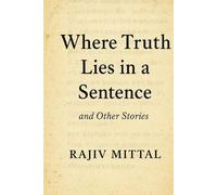 Where Truth Lies in a Sentence and other stories