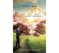 Where Was God When I Wasn't Looking...