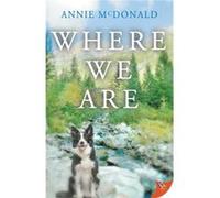 Where We Are by Annie McDonald Annie McDonald (Auteur)