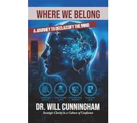 Where We Belong: A Journey to Declassify the Mind