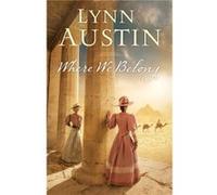 Where We Belong by Lynn Austin Inconnu (Auteur)