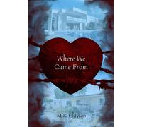 Where We Came From - M.E. Clayton - M.E. Clayton - ebook (ePub) - Livre