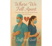 where we fell apart: sometimes, that's all love really needs - a second chance