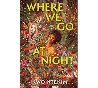 Where We Go at Night - Ikwo Ntekim - Harpercollins - ebook (ePub) - Livre