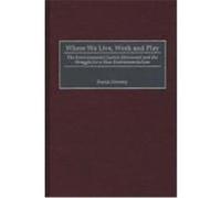 Where We Live, Work and Play, Praeger Series in Transformational Politics and Political Science Patrick Novotny (Auteur)
