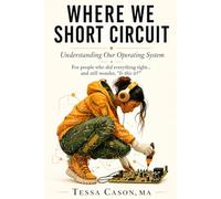 Where We Short Circuit: Understanding Our Operating System