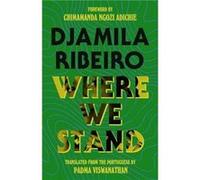 Where We Stand - Djamila Ribeiro - Yale University Press - Livre en Anglais - Hardback Djamila RibeiroDjamila Ribeiro (Auteur)
