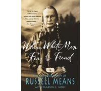 Where White Men Fear to Tread: The Autobiography of Russell Means by Russell Means (1995-01-01)