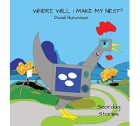 Where Will I Make My Nest