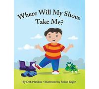 Where Will My Shoes Take Me?