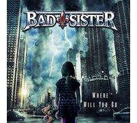 Bad Sister – Where Will You Go – CD