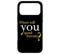 Where Will You Spend Eternity? Christian & Pastor Evangelism Coque pour iPhone 17 Pro Max