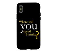 Where Will You Spend Eternity? Christian & Pastor Evangelism Coque pour iPhone X/XS