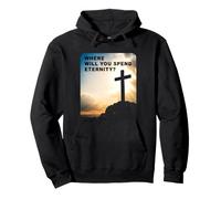 Where Will You Spend Eternity? Christian & Pastor Evangelism Sweat à Capuche