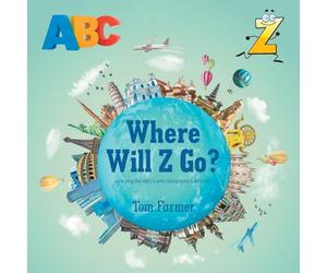 Where Will Z Go?: Learning the ABC's with Geography & Animals
