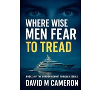 Where Wise Men Fear To Tread
