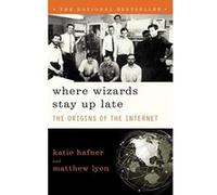 Where Wizards Stay Up Late Katie Hafner, Matthew Lyon (Auteur)