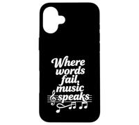 Where Words Fail Music Speaks Music Lover Citation Art Coque pour iPhone 16 Plus