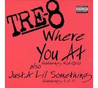 Where You at/Just a Lil Something