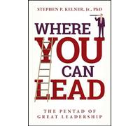Where You Can Lead: The Pentad of Great Leadership