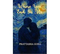 Where You End In Me - Poems on Love, Memory, and Everything that reminds You of Love