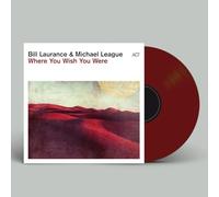 Bill Laurance & Michael League – Where You Wish You Were – Vinyle Édition limitée (Rouge) – A.C.T.