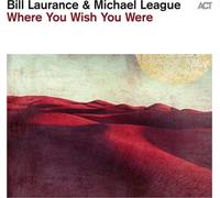 Where You Wish You Were (Digipak) by Bill Laurance & Michael League [CD] NEUF