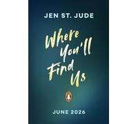 Where You'll Find Us: From the critically acclaimed author of IF TOMORROW DOESN’T COME