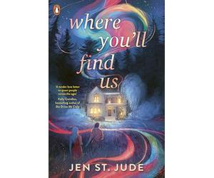 Where You'll Find Us: From the critically acclaimed author of IF TOMORROW DOESN’T COME
