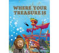 Where Your Treasure Is