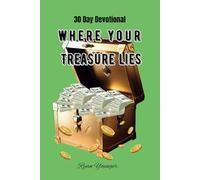 Where Your Treasure Lies: 30 Day Devotional