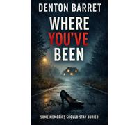 Where You've Been