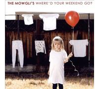 Where'd Your Weekend Go? by The Mowgli's [Audio CD] NEUF