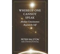 Whereof one cannot speak: Absolute Consciousness Beyond the Self