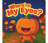Where're My Eyes: A Magic Halloween Adventure Picture Book