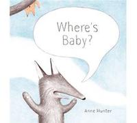 Wheres Baby by Anne Hunter Anne Hunter (Auteur)