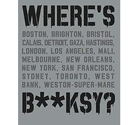 Where's Banksy?: Banksy's Greatest Works In Context