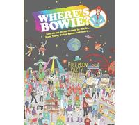 Where's Bowie?: Search for David Bowie in Berlin, New York, Outer Space and More ...