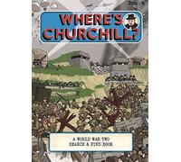 Where's Churchill: A World War Two Search & Find Book
