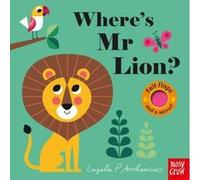 Wheres Mr Lion by Nosy Crow Ltd Inconnu (Auteur)