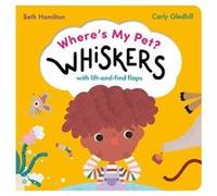 Where's My Pet? Whiskers: A lift-and-find flap book