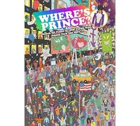 Where's Prince?: Search for Prince in 1999, Purple Rain, Paisley Park and more /anglais
