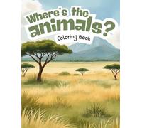 Where's the Animals? Coloring Book - African Savanna
