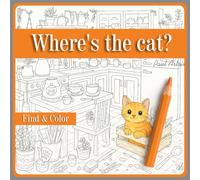 Where's the Cat? Find a hiiden cat, unique and beautiful Coloring Adventure. Seek, Color & Relax (For Adults & Kids)
