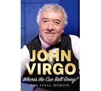 Where's the Cue Ball Going? The Final Memoir - John Virgo - Constable - ebook (ePub) - Livre