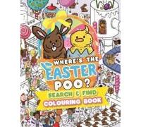 Where's The Easter Poo? Search And Find Colouring Book