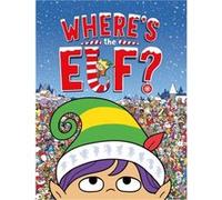Wheres the Elf by Chuck Whelon Inconnu (Auteur)