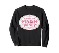 Where's The Finish Wine Lover Runner Course Joke Citation Sweatshirt