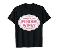 Where's The Finish Wine Lover Runner Course Joke Citation T-Shirt